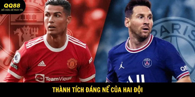 Hai đội đều sở hữu những thành tích đáng nể 